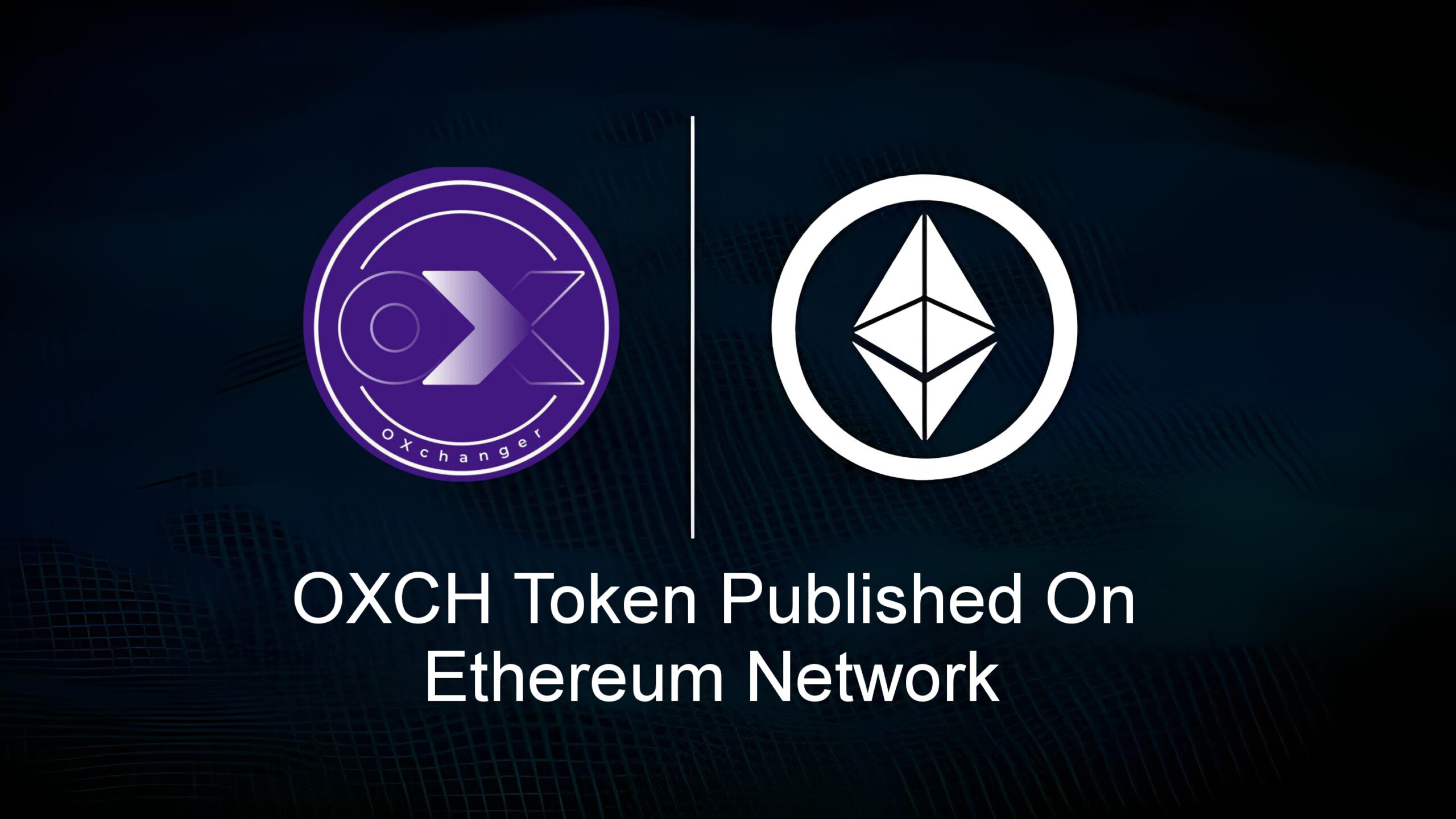 Oxch Takes Flight! Token Now on Ethereum Network for Enhanced Security and Upcoming Features